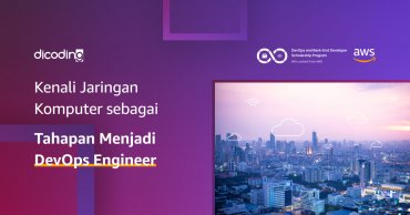Kenali Jaringan Komputer sebagai Tahapan Menjadi DevOps Engineer