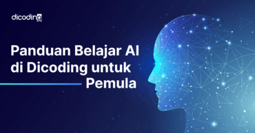 Panduan Belajar AI di Dicoding untuk Pemula - Dicoding Blog