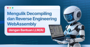 Mengulik Decompiling dan Reverse Engineering