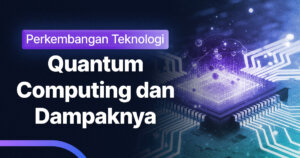 Quantum Computing dan Dampaknya