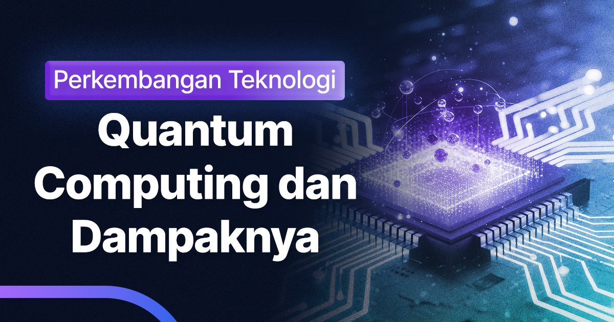 Quantum Computing dan Dampaknya