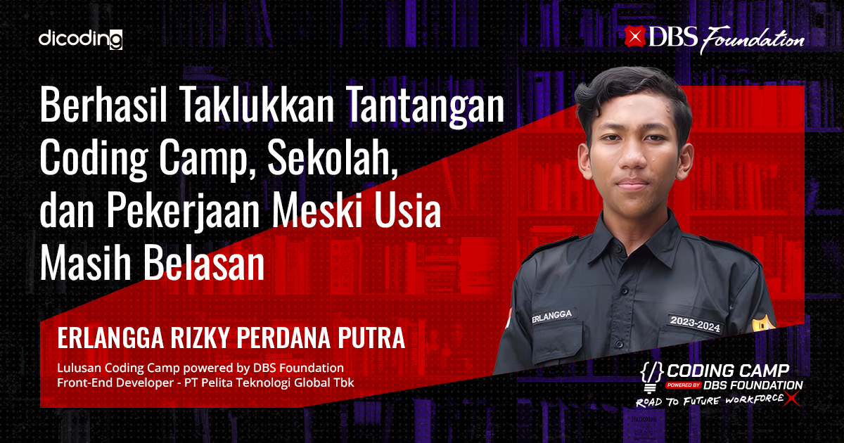 Erlangga Rizky Perdana Putra adalah lulusan Coding Camp powered by DBS Foundation yang tertarik teknologi karena menyukai drone.