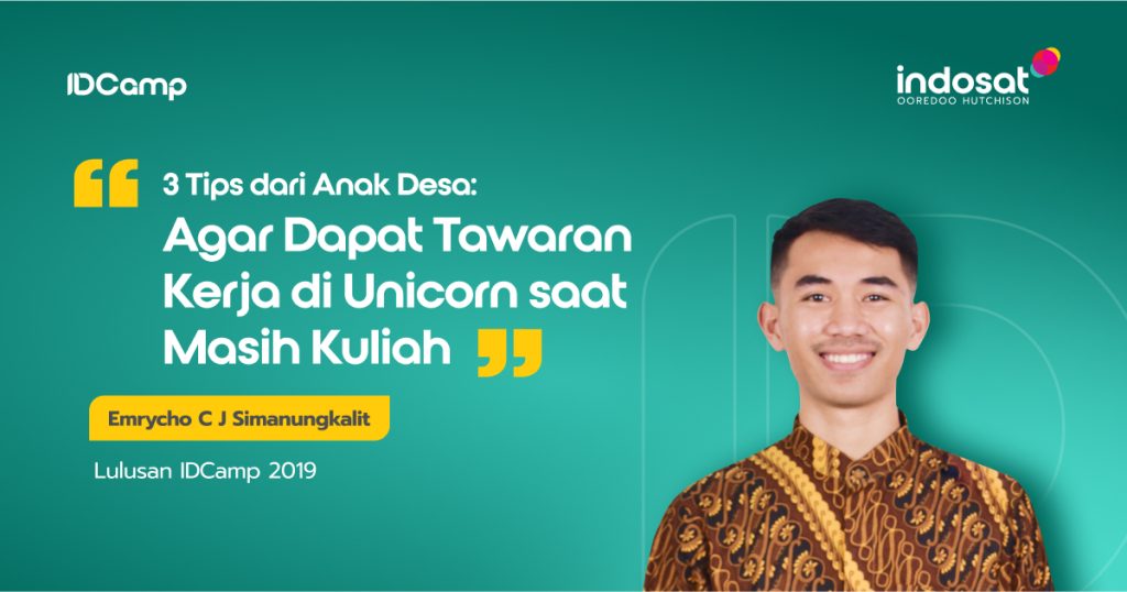 3 Tips dari Anak Desa: agar dapat Tawaran Kerja di Unicorn saat Masih Kuliah 