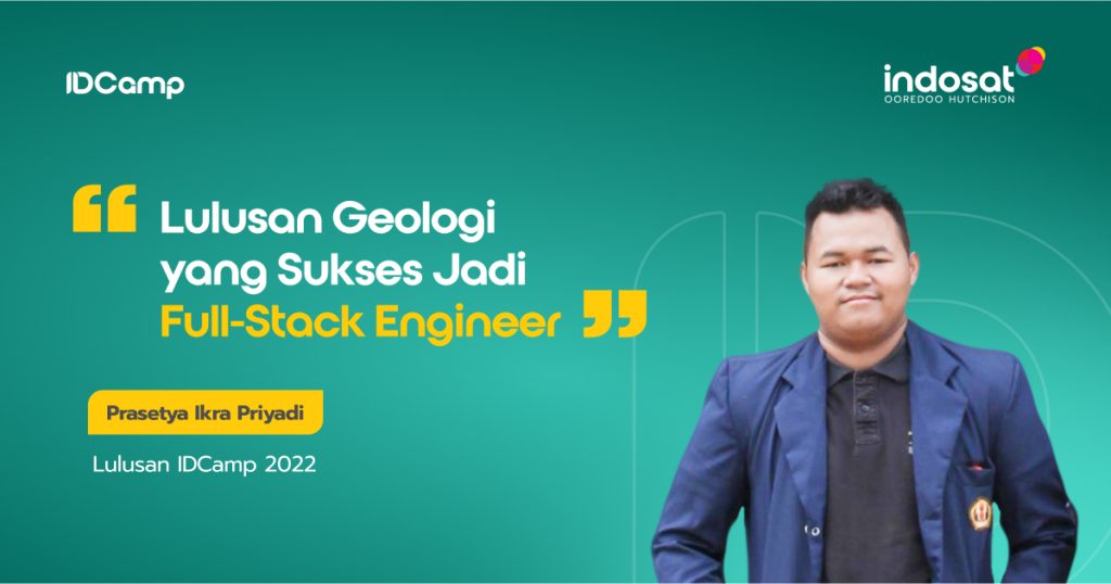 Menjadi Full-Stack Engineer Andal Karena Bekal Ilmu dari IDCamp