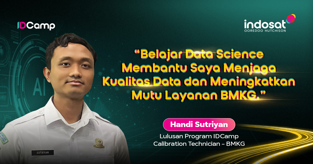 Ilmu Data Science dari IDCamp Bantu Handi Jaga Kualitas Data BMKG