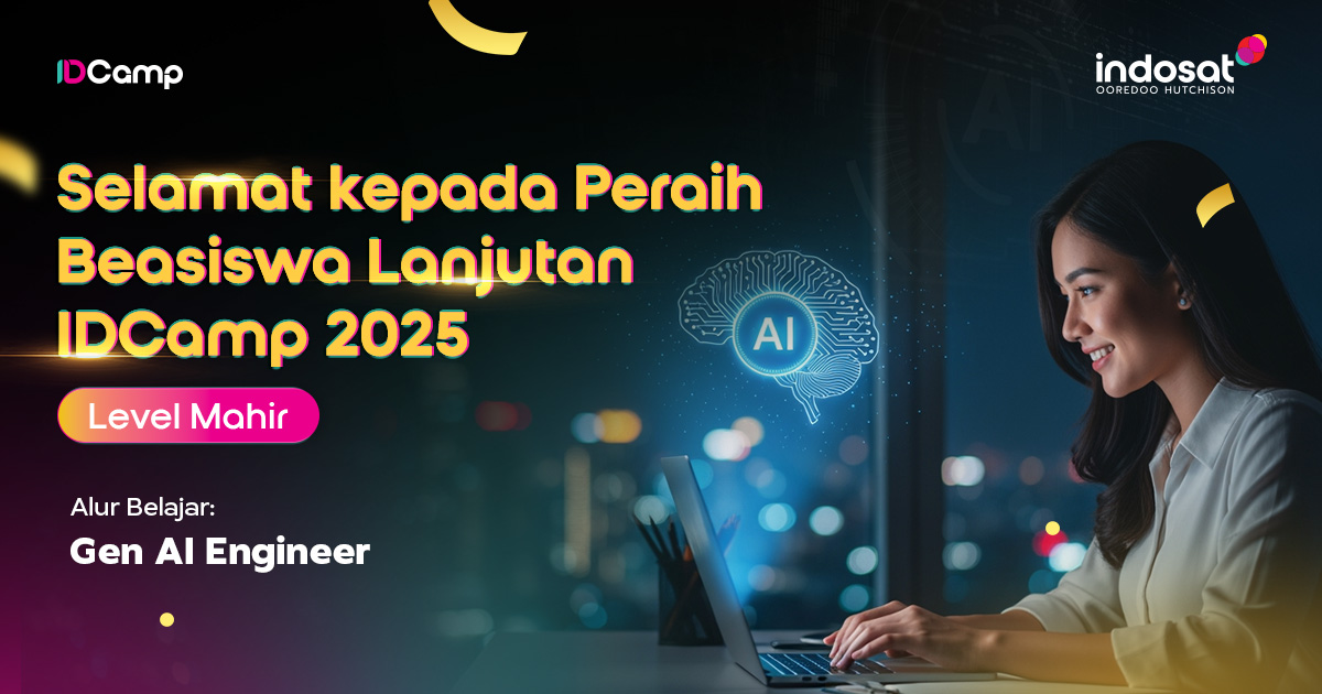Selamat Kepada Penerima Beasiswa Kelas Mahir Alur Belajar Gen AI Engineer IDCamp 2025
