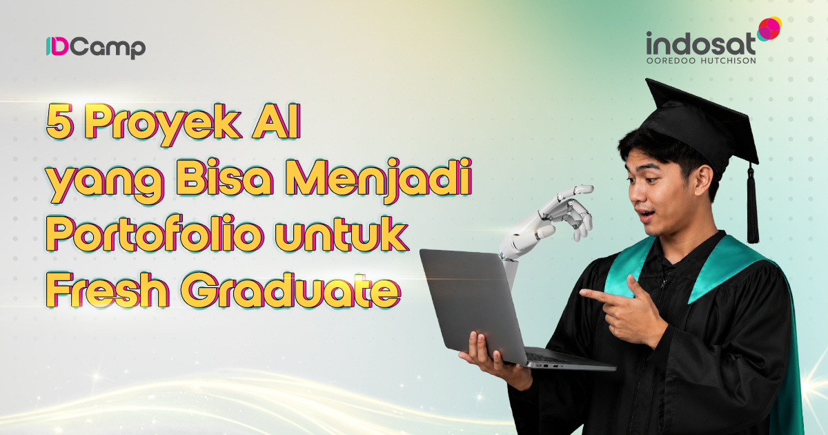 5 Proyek AI yang Bisa Menjadi Portofolio untuk Fresh Graduate