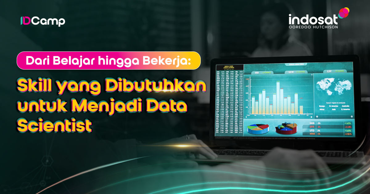 Dari Belajar hingga Bekerja: Skill yang Dibutuhkan untuk Menjadi Data Scientist